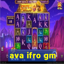 ava ifro gm